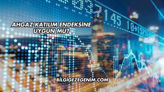 Ahgaz Katılım Endeksine Uygun mu?