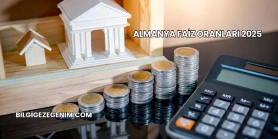 Almanya Faiz Oranları 2025