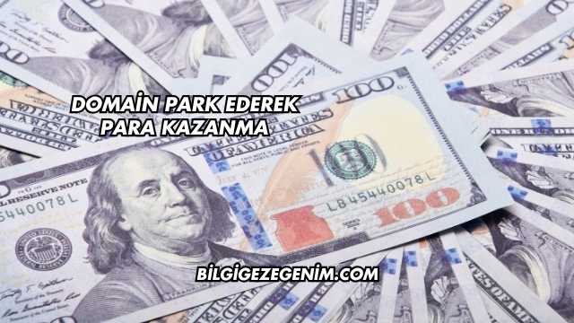 Domain Park Ederek Para Kazanma