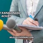 Haber Kanalı Nasıl Açılır?