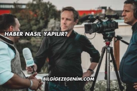 Haber Nasıl Yapılır?