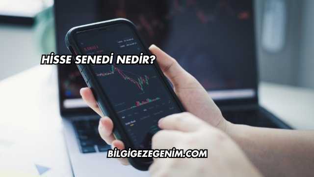 Hisse Senedi Nedir?