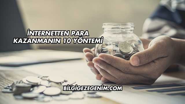 İnternetten Para Kazanmak