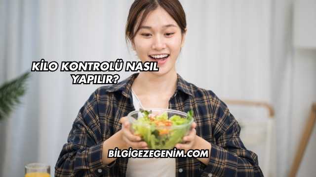 Kilo Kontrolü Nasıl Yapılır?