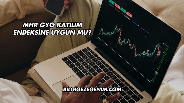 MHR GYO Katılım Endeksine Uygun mu?