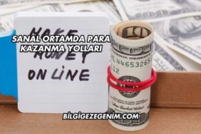 Sanal Ortamda Para Kazanma Yolları