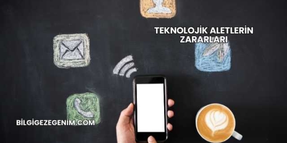 Teknolojik Aletlerin Zararları