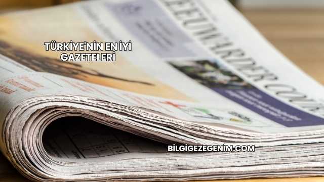 Türkiye'nin En İyi Gazeteleri