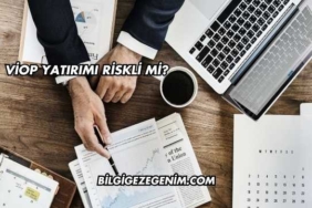 VİOP Yatırımı Riskli mi?