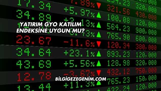 Yatırım GYO Katılım Endeksine Uygun mu?
