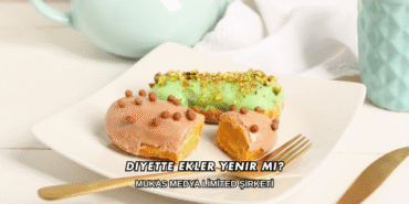 Diyette Ekler Yenir mi