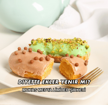 Diyette Ekler Yenir mi