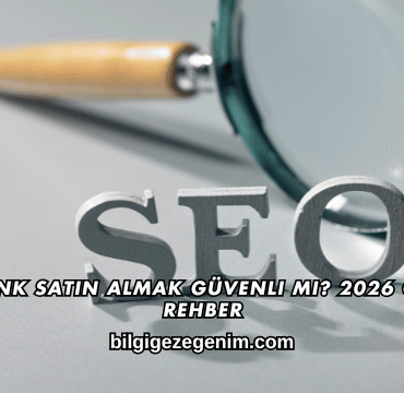 Backlink Satın Almak Güvenli mi? 2026 Güncel Rehber