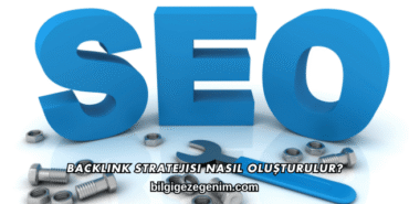 Backlink Stratejisi Nasıl Oluşturulur?
