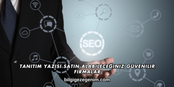 Tanıtım Yazısı Satın Alabileceğiniz Güvenilir Firmalar