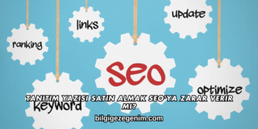 Tanıtım Yazısı Satın Almak SEO'ya Zarar Verir mi?