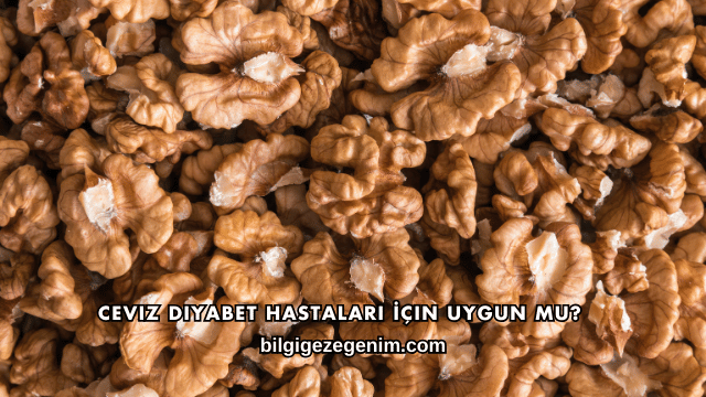 Ceviz Diyabet Hastaları İçin Uygun mu?