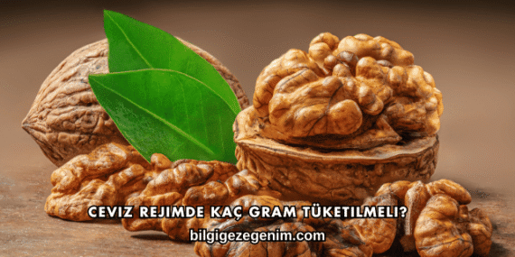 Ceviz Rejimde Kaç Gram Tüketilmeli?
