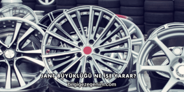 Jant Büyüklüğü Ne İşe Yarar?