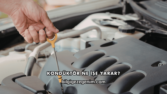 Kondüktör Ne İşe Yarar?