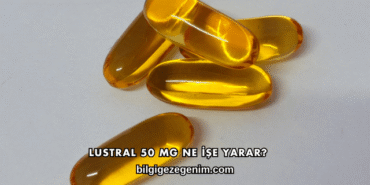 Lustral 50 Mg Ne İşe Yarar?