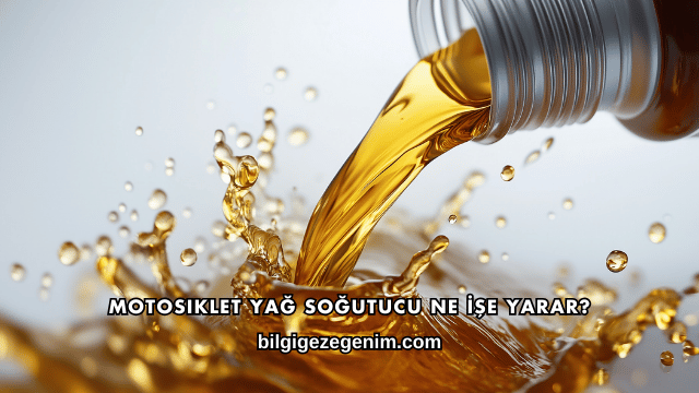 Motosiklet Yağ Soğutucu Ne İşe Yarar?