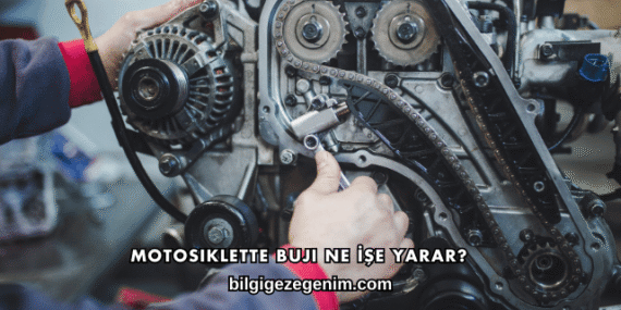 Motosiklette Buji Ne İşe Yarar?