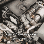 Reflektör Ne İşe Yarar?