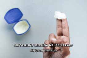 Thiocilline Merhem Ne İşe Yarar?